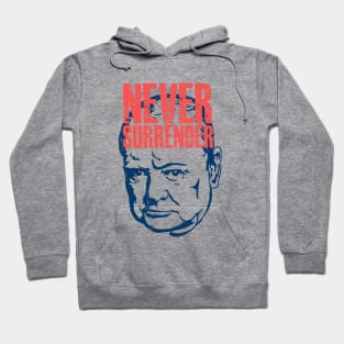 Winston Churchill - Never Surrender Quote Hoodie